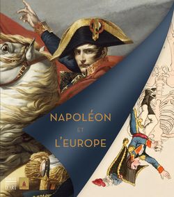 Page de couverture du catalogue de l'exposition "Napoléon et l'Europe"